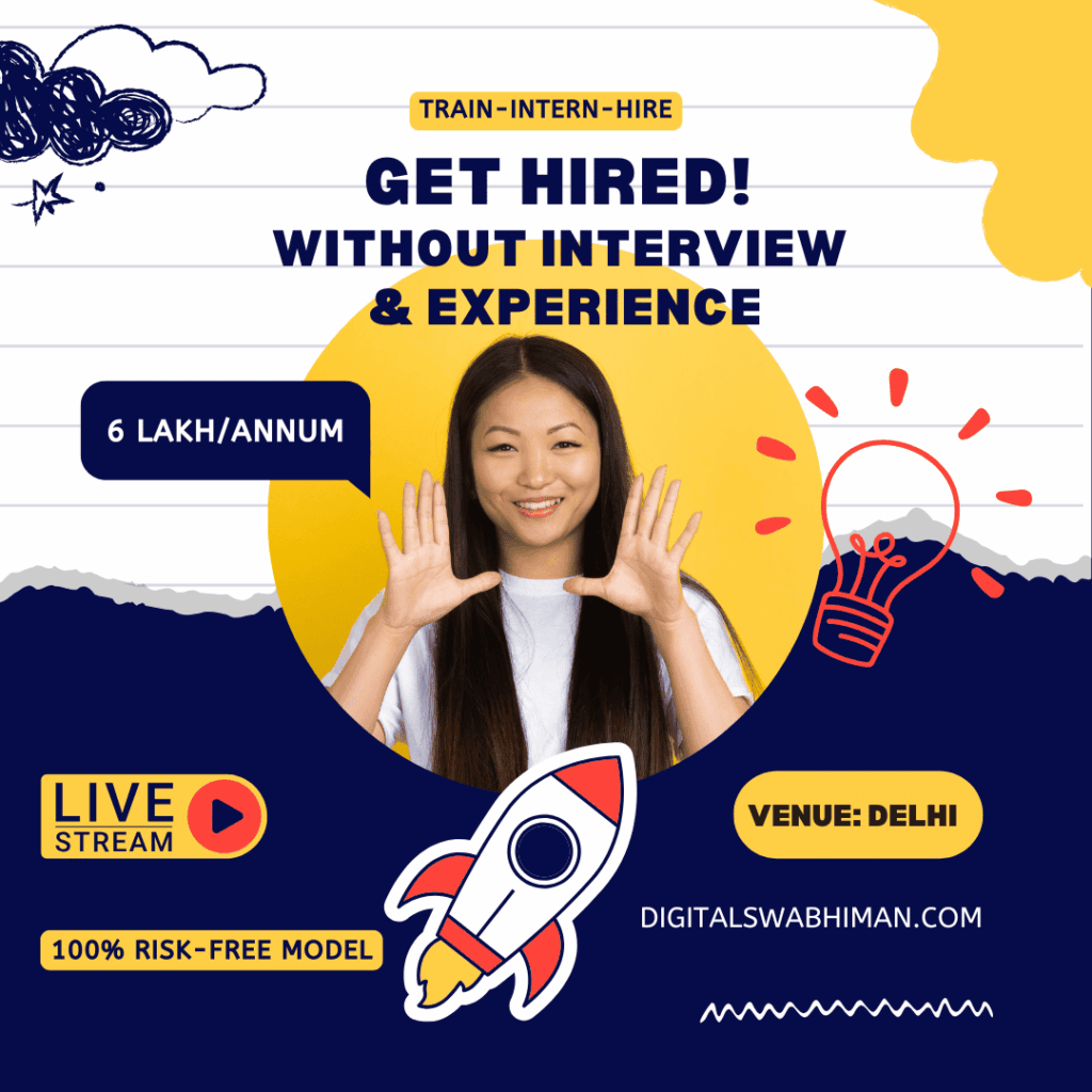 Guaranteed Digital Marketing Job Without an Interview and Degree With "Train and Hire" Model by Digital Swabhiman